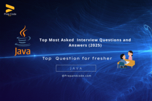 Top Most Asked Java Interview Questions and Answers (2025)