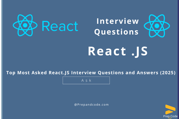 Interview Questions on React JS – Top 50+ Most Asked in 2025